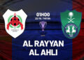 Nhận định bóng đá Al Rayyan vs Al Ahli Cúp C1 châu Á hôm nay