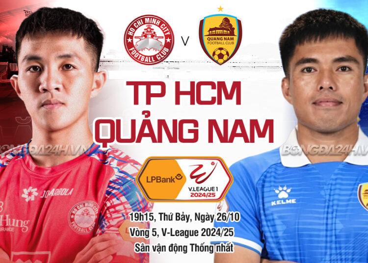 Nhận định CLB TPHCM vs Quảng Nam vòng 5 V.League 2024/2025
