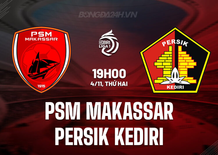 Nhận định bóng đá PSM Makassar vs Persik Kediri VĐQG Indonesia