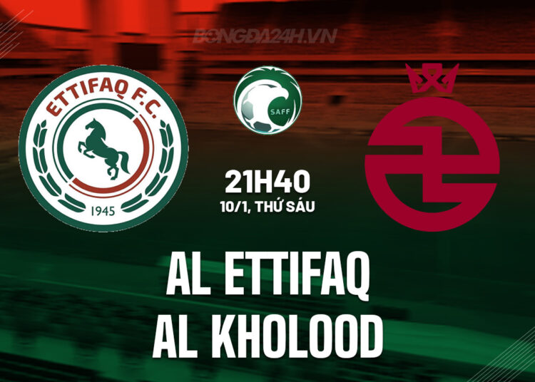 Nhận định bóng đá Al Ettifaq vs Al Kholood VĐ Saudi Arabia