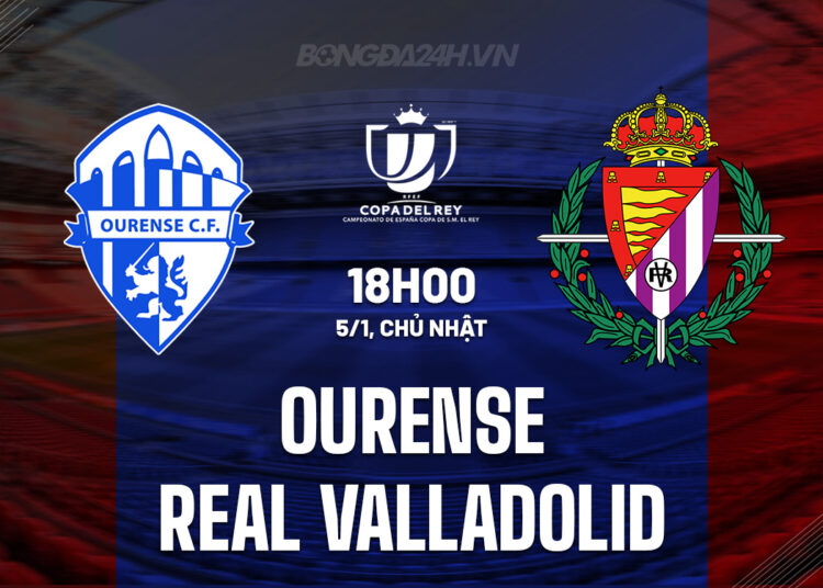 Nhận định bóng đá Ourense vs Real Valladolid Cúp Nhà vua